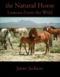 The Natural Horse: Lessons From the Wild 3rd Edition